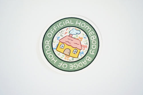 Homebody Badge of Honor Matte Vinyl Sticker